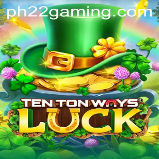 Unveiling TenTonWaysLuck: A Revolutionary Gaming Experience